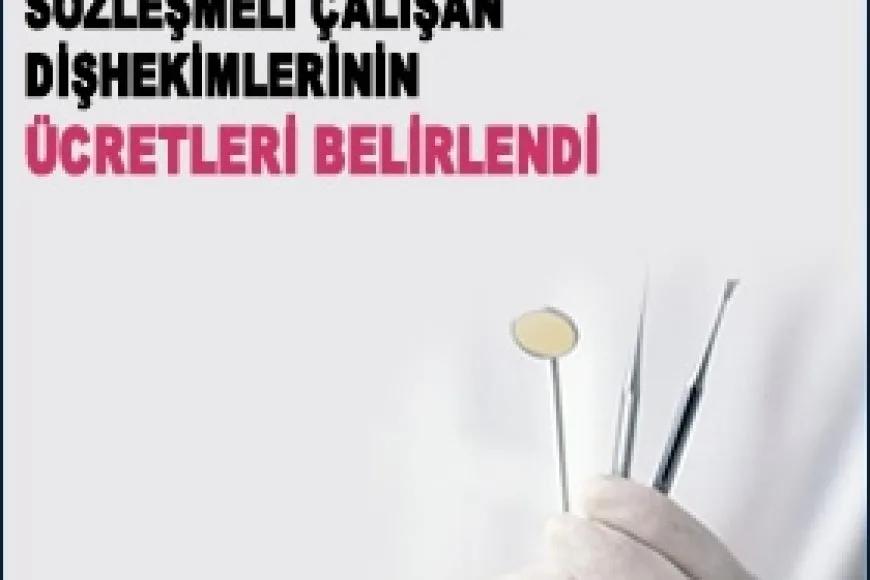 2014 Yılı İçin Sözleşmeli Çalışan Dişhekimlerinin Ücretleri Belirlendi!