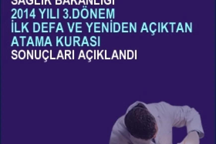 2014 Yılı 3.Dönem İlk Kez Ve Yeniden Açıktan Atama Kurası Sonuçları