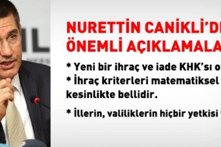 Canikli: Yeni bir ihraç ve iade kararnamesi çıkacak