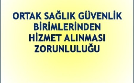 OSGB'lerden Hizmet Alınması Zorunluluğu