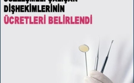 2014 Yılı İçin Sözleşmeli Çalışan Dişhekimlerinin Ücretleri Belirlendi!