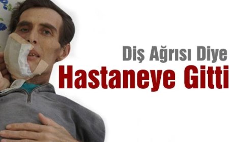 Diş Ağrısı Diye Gitti, Kanser Olduğunu Öğrendi