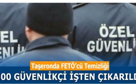Taşeronda FETÖ'cü temizliği başladı