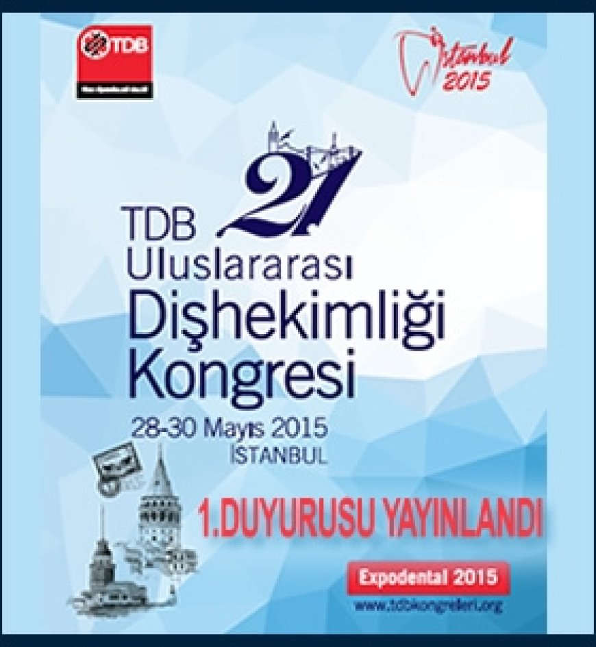 TDB 21.Uluslararası Dişhekimliği Kongresi 1.Duyurusu Yayınlandı