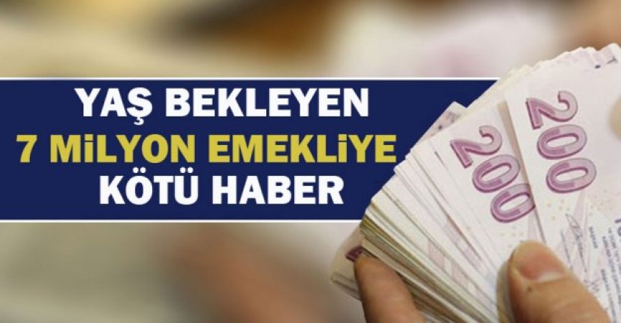 Yaş haddinden emekli olmayı bekleyen 7 milyon kişiye SGK&#039;dan cevap